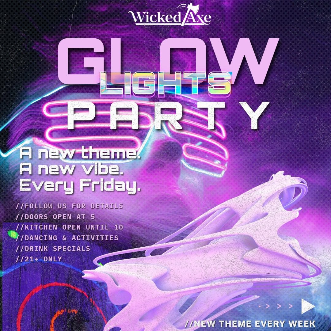 Glow, Throw & Dance at Wicked Axe
